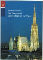 R. H. Gruber; Die Domkirche Sankt Stephan zu Wien   `